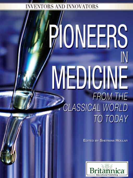 Title details for Pioneers in Medicine by Britannica Educational Publishing - Available